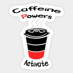 Caffeine Powers Activate Sticker